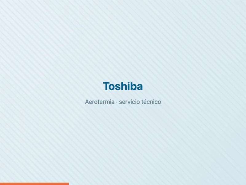Servicio técnico de aerotermia Toshiba en Badalona